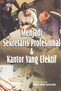 Menjadi Sekretaris Profesional dan Kantor yang Efektif