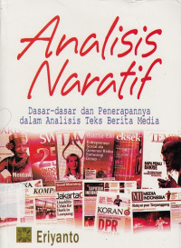 Analisis Naratif : Dasar-dasar dan Penerapannya dalam Analisis Teks Berita Media