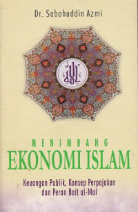 Menimbang ekonomi islam: keuangan publik, konsep perpajakan dan peran bait al-mal.
