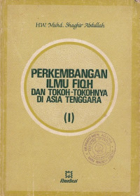 Perkembangnan ilmu fiqh dan tokoh-tokohnya di asia tenggara.