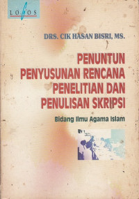 Penuntun Penyusun Rencana Penelitian dan Penulis Skripsi: Bidang Ilmu Agama Islam