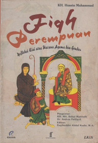 Fiqh perempuan: refleksi kiat atas wacana agama dan gender.
