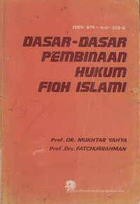 Dasar-dasar pembinaan hukum fiqh islam.