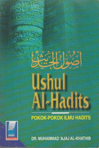 Ushul Al-Hadits: Pokok-pokok Ilmu Hadits