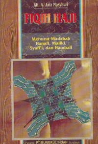 Fiqh haji: Menurut Mazhab Hanafi, Maliki, Syafi'i dam Hambali.