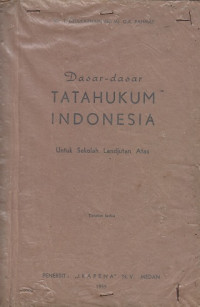 Dasar-dasar Tata Hukum Indonesia: Untuk Sekolah Landjutan Atas