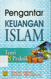 Pengantar Keuangan Islam : Teori & Praktik