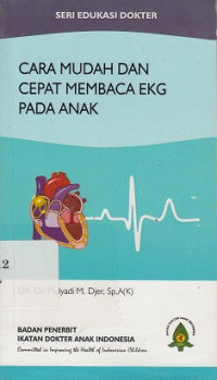 Cara Mudah dan Cepat Membaca EKG pada Anak