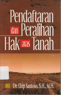 Pendaftaran dan Peralihan Hak atas Tanah