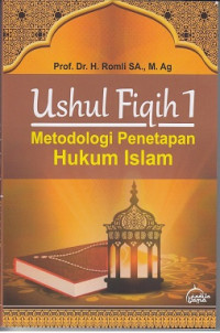 Ushul Fiqih 1, Metodologi penetapan Hukum Islam