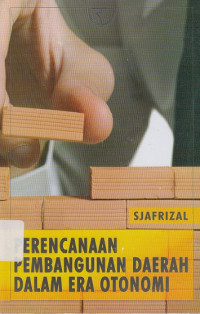 Perencanaan Pembagunan Daerah dalam Era Otonomi