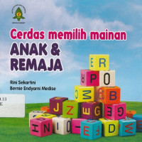 Cerdas Memilih Mainan Anak dan Remaja