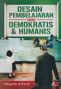 Desain Pembelajaran yang Demokratis dan Humanis