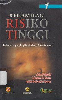 Kehamilan Risiko Tinggi : Perkembangan, Implikasi Klinis, & Kontroversi