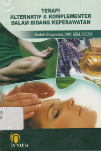 Terapi Alternatif dan Komplemeter dalam Bidang Keperawatan