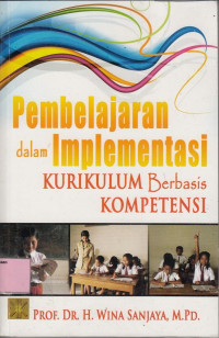 Pembelajaran dalam implementasi kurikulum berbasis kompetensi