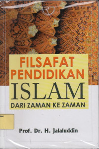 Filsafat Pendidikan Islam dari Zaman ke Zaman.--