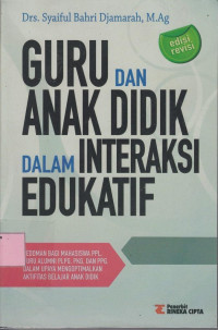 Guru dan Anak dalam Interaksi Edukatif: Pedoman bagi Mahasiswa PPL, Guru Alumni PLPG dan PPG dalam Upaya Mengoptimalkan Aktivitas Belajar Anak Didik