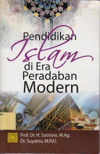 Pendidikan Islam di Era Peradaban Modern.--