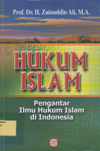 Hukum Islam : Pengantar Ilmu Hukum Islam di Indonesia
