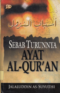 Asbabun Nuzul : Sebab Turunya Al-Qur'an