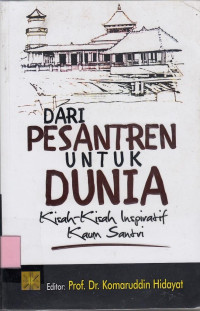 Dari pesantren untuk dunia: kisah-kisah inspiratif kaum santri
