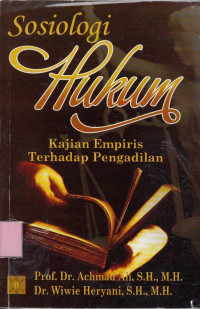 Sosiologi Hukum : Kajian Empiris terhadap Pengadilan