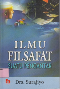 Ilmu Filsafat : Suatu Pengantar