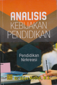 Analisis kebijakan pendidikan: pendidikan nirkreasi