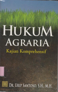 Hukum Agraria: Kajian Komprehensif