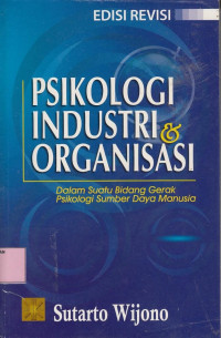 Psikologi Industri dan Organisasi: Dalam Suatu Bidang Psikologi Sumber Daya ,Manusia