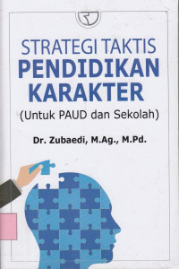 Strategi Taktis Pendidikan Karakter: Untuk PAUD dan Sekolah