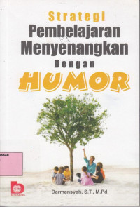 Strategi Pembelajaran Menyenangkan dengan Humor