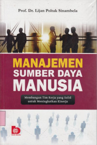 Manajemen sumber daya manusia: membangun tim kerja yang solid untuk meningkatkan kinerja