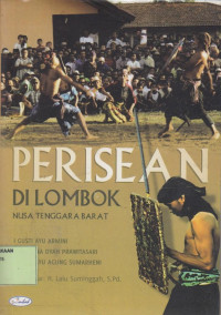 Perisean di Lombok Nusa Tenggara Barat