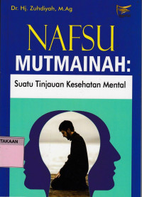 Nafsu Mutmainah : Suatu tinjauan kesehatan mental