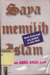 Saya Memilih Islam (Kisah Orang-orang yang Kembali ke Jalan Allah)