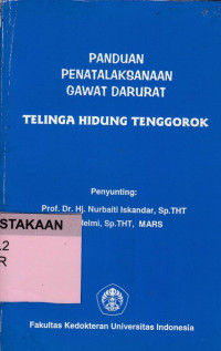 Panduan penatalaksaan gawat darurat: telinga hidung tenggorokan.--