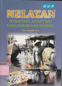 Nelayan : Strategi adaptasi dan jaringan sosial