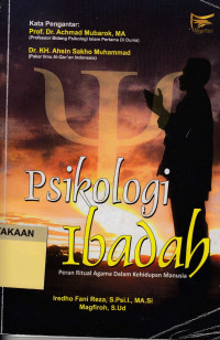 Psikologi Ibadah : Peran Ritual Agama dalam Kehidupan Manusia