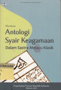 Antologi syair Keagamaan dalam Sastra Melayu Klasik.--