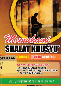 Memahami Shalat Khusyu : Bukan Relaksasi Bukan Meditasi
