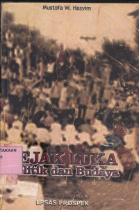 Jejak Luka Politik dan Budaya