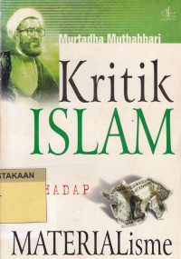 Kritik islam terhadap: Faham materealisme.--