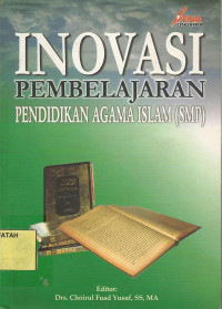 Inovasi pembelajaran pendidikan agama Islam (SMP).--