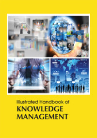 Illustrated Handbook of Knowledge Management.--