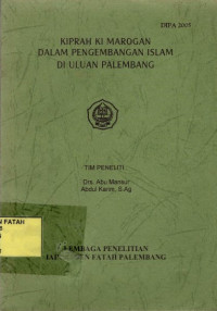 Kiprah Ki Marogan Dalam Pengembangan Islam Di Ulu Palembang