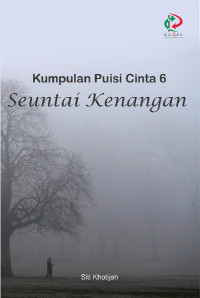 Kumpulan Puisi Cinta 6 : Seuntai Kenangan