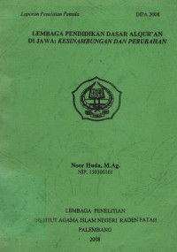 Lembaga Pendidikan Dasar Al-Qur'An Di Jawa : Kesinambungan Dan Perubahan.--