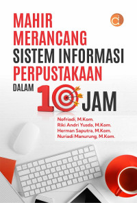 Mahir Merancang Sistem Informasi Perpustakaan dalam  10 Jam